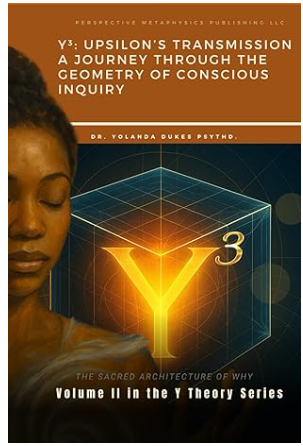 Y³ Upsilon's Transmission: A Journey Through Geometry of Conscious Inquiry